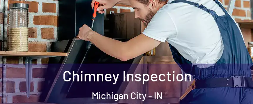  Chimney Inspection Michigan City - IN