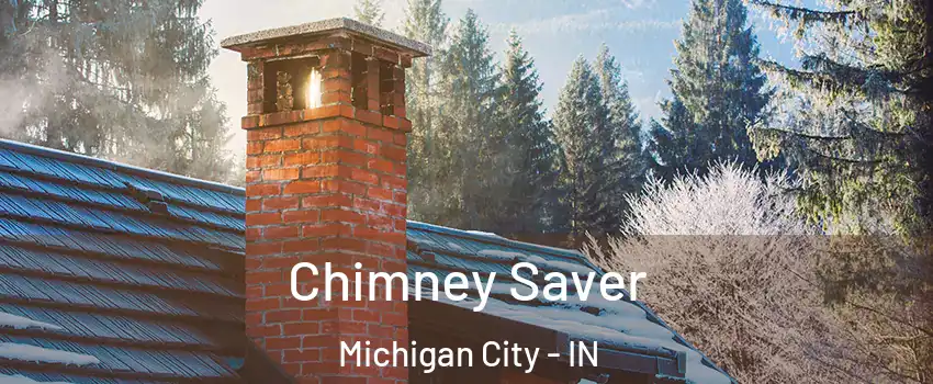  Chimney Saver Michigan City - IN