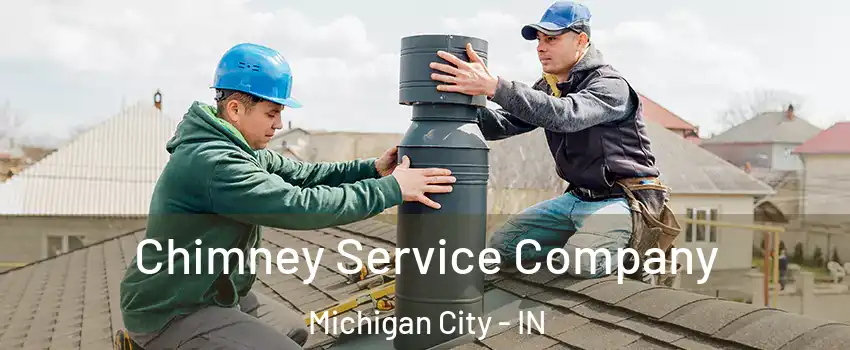  Chimney Service Company Michigan City - IN