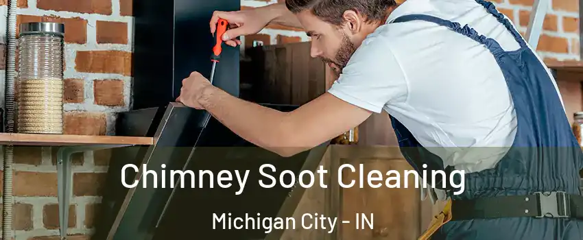  Chimney Soot Cleaning Michigan City - IN