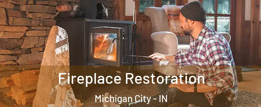  Fireplace Restoration Michigan City - IN