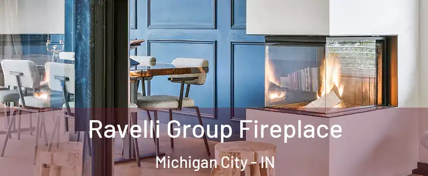  Ravelli Group Fireplace Michigan City - IN