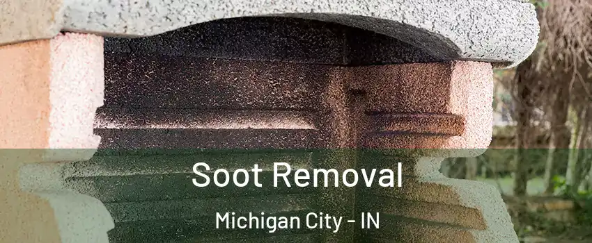  Soot Removal Michigan City - IN